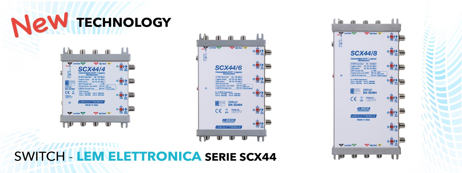 Nuova tecnologia, Switch satellitare Lem Elettronica - Serie SCX44